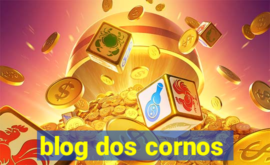 blog dos cornos